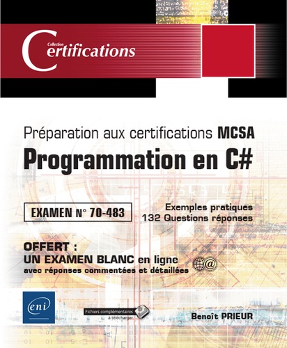 Benoît Prieur - Programmation en C# - Préparation aux certifications MCSA - Examen 70-483.
