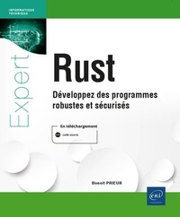 Benoît Prieur - Rust - Développez des programmes robustes et sécurisés.