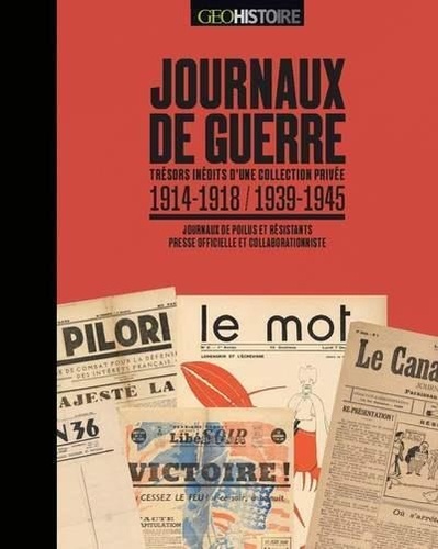 Journaux de guerre. 1914-1918 / 1939-1945