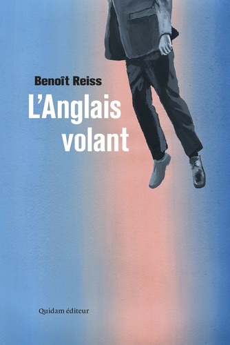 Benoît Reiss - L'anglais volant.