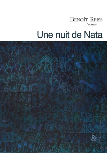 Benoît Reiss - Une nuit de Nata.
