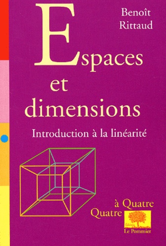 Benoît Rittaud - Espaces et dimensions - Introduction à la linéarité.