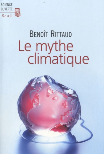 Benoît Rittaud - Le Mythe climatique.