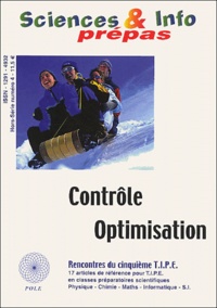 Sciences & Info Hors série N° 4 : Contrôle, optimisation. Rencontre du cinquième TIPE.pdf