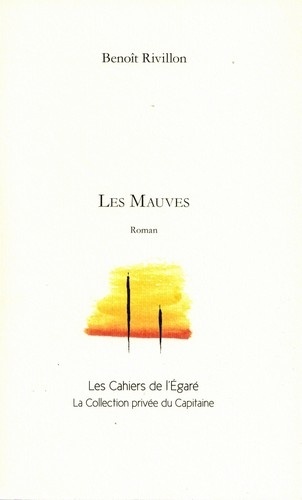 Benoît Rivillon - Les mauves.