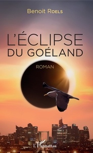 Benoît Roels - L'éclipse du goéland.