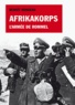 Benoît Rondeau - Afrikakorps - L'armée de Rommel.