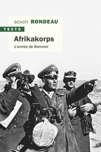Benoît Rondeau - Afrikakorps - L'armée de Rommel.