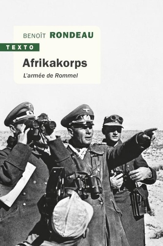 Afrikakorps. L'armée de Rommel