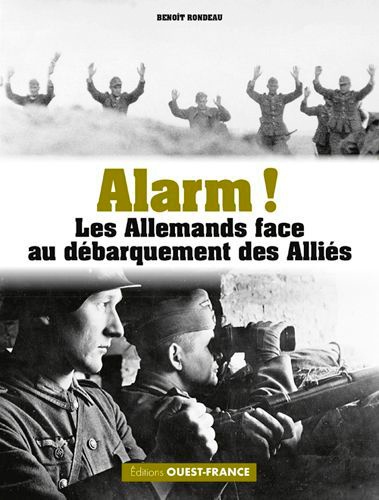 Alarm !. Les Allemands  face au débarquement des Alliés