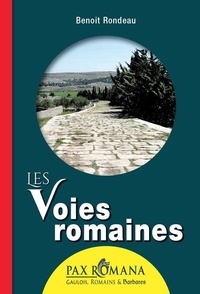 Benoît Rondeau - Les voies romaines en Gaule.