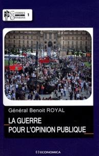 Benoît Royal - La guerre pour l'opinion publique.