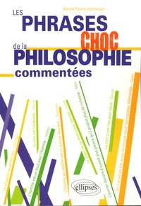 Benoît Schneckenburger - Les phrases choc de la philosophie commentées.