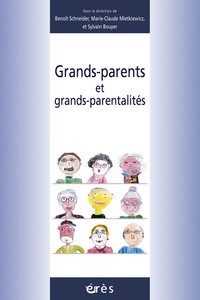 Benoît Schneider et Marie-Claude Mietkiewicz - Grands-parents et grands-parentalités.