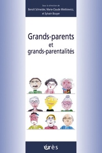 Benoît Schneider et Marie-Claude Mietkiewicz - Grands-parents et grands-parentalités.