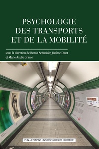 Benoît Schneider et Jérôme Dinet - Psychologie des transports et de la mobilité.