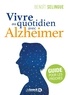Benoit Selingue - Vivre au quotidien avec Alzheimer - Guide pour les proches.