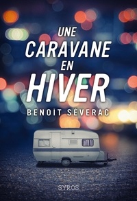 Benoît Séverac - Une caravane en hiver.