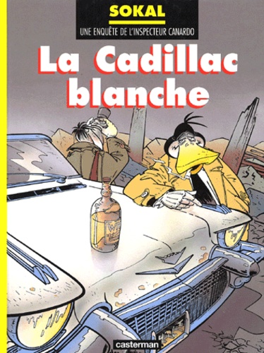 Une enquête de l'inspecteur Canardo Tome 6 La Cadillac blanche