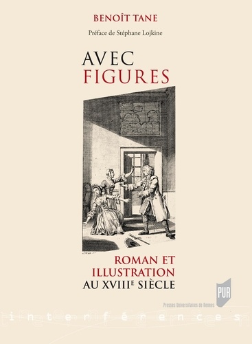 Benoît Tane - "Avec figures" - Roman et illustration au XVIIIe siècle.