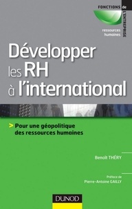 Benoît Thery - Développer les RH à l'international - Pour une géopolitique des ressources humaines.