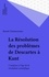 La résolution des problèmes de Descartes à Kant