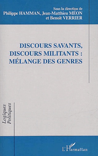 Discours Savants, Discours Militants : Melange Des Genres