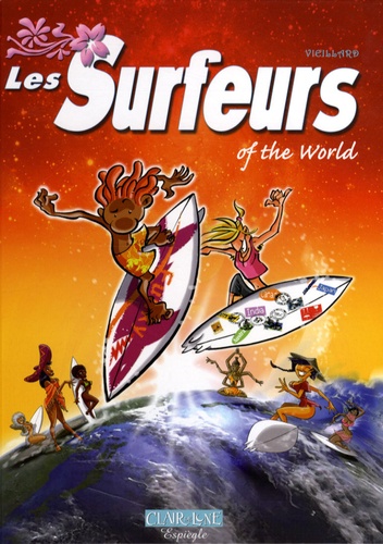 Benoît Vieillard - Les surfeurs Tome 2 : Of the world.