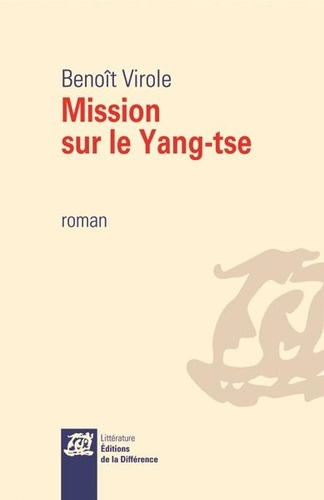Benoît Virole - Mission sur le Yang-tse.
