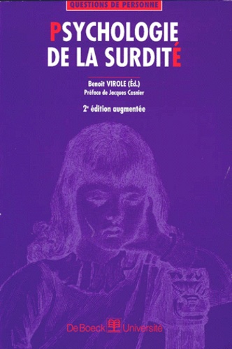 Benoît Virole et  Collectif - PSYCHOLOGIE DE LA SURDITE - 2ème édition augmentée.