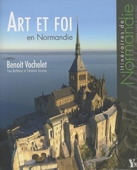 Benoît Vochelet - Art et foi en Normandie.