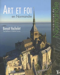 Art et foi en Normandie