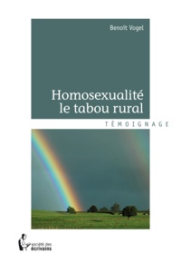 Benoît Vogel - Homosexualité, le tabou rural.