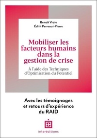 Téléchargements complets d'ebook pdf complets Mobiliser les facteurs humains dans la gestion de crise - À l'aide des Techniques d'Optimisation du Potentiel