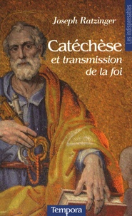  Benoît XVI - Catéchèse et transmission de la foi.