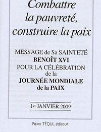 Combattre la pauvreté, construire la paix - Message de Sa sainteté Benoît XVI pour la célébration de la journée mondiale de la Paix.pdf