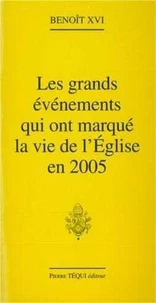 Grands évènements qui ont marqué la vie de l'Eglise en 2005
