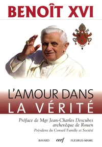 L'amour dans la vérité Caritas in veritate