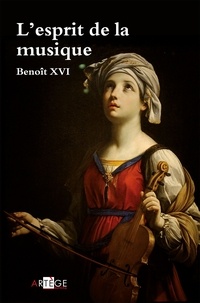  Benoît XVI - L'esprit de la musique.