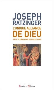 L'unique alliance de Dieu et le pluralisme des religions