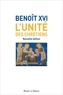  Benoît XVI - L'unité des chrétiens.