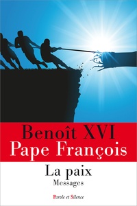  Benoît XVI et  Pape François - La paix - Messages.
