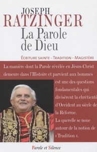  Benoît XVI - La Parole de Dieu - Ecriture sainte, tradition, magistère.