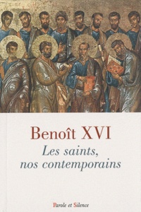  Benoît XVI - Les Saints, nos contemporains.