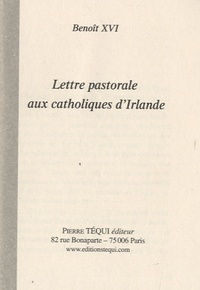  Benoît XVI - Lettre pastorale aux catholiques d'Irlande.
