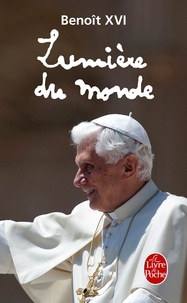  Benoît XVI - Lumière du monde - Le Pape, l'Eglise et les signes des temps.