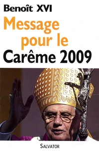 Message pour le Carême 2009