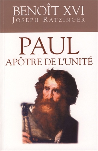  Benoît XVI - Paul apôtre de l'unité.