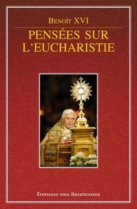  Benoît XVI - Pensées sur l'eucharistie.
