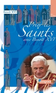  Benoît XVI - Prier les saints avec Benoît XVI.